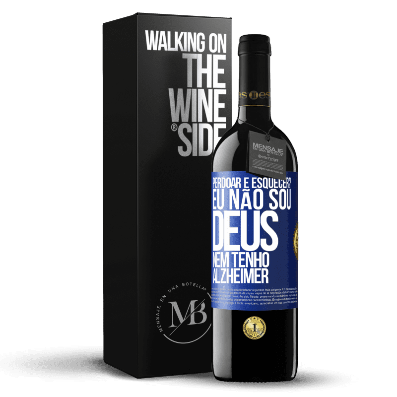 39,95 € Envio grátis | Vinho tinto Edição RED MBE Reserva perdoar e esquecer? Eu não sou Deus, nem tenho Alzheimer Etiqueta Azul. Etiqueta personalizável Reserva 12 Meses Colheita 2015 Tempranillo