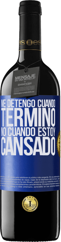 39,95 € | Vino Tinto Edición RED MBE Reserva Me detengo cuando termino, no cuando estoy cansado Etiqueta Azul. Etiqueta personalizable Reserva 12 Meses Cosecha 2015 Tempranillo