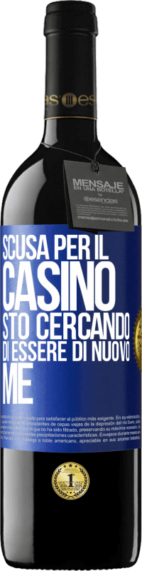 39,95 € | Vino rosso Edizione RED MBE Riserva Scusa per il casino, sto cercando di essere di nuovo me Etichetta Blu. Etichetta personalizzabile Riserva 12 Mesi Raccogliere 2015 Tempranillo