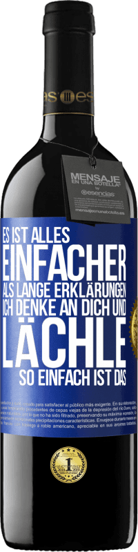 39,95 € Kostenloser Versand | Rotwein RED Ausgabe MBE Reserve Es ist alles einfacher als lange Erklärungen. Ich denke an dich und lächle. So einfach ist das Blaue Markierung. Anpassbares Etikett Reserve 12 Monate Ernte 2016 Tempranillo