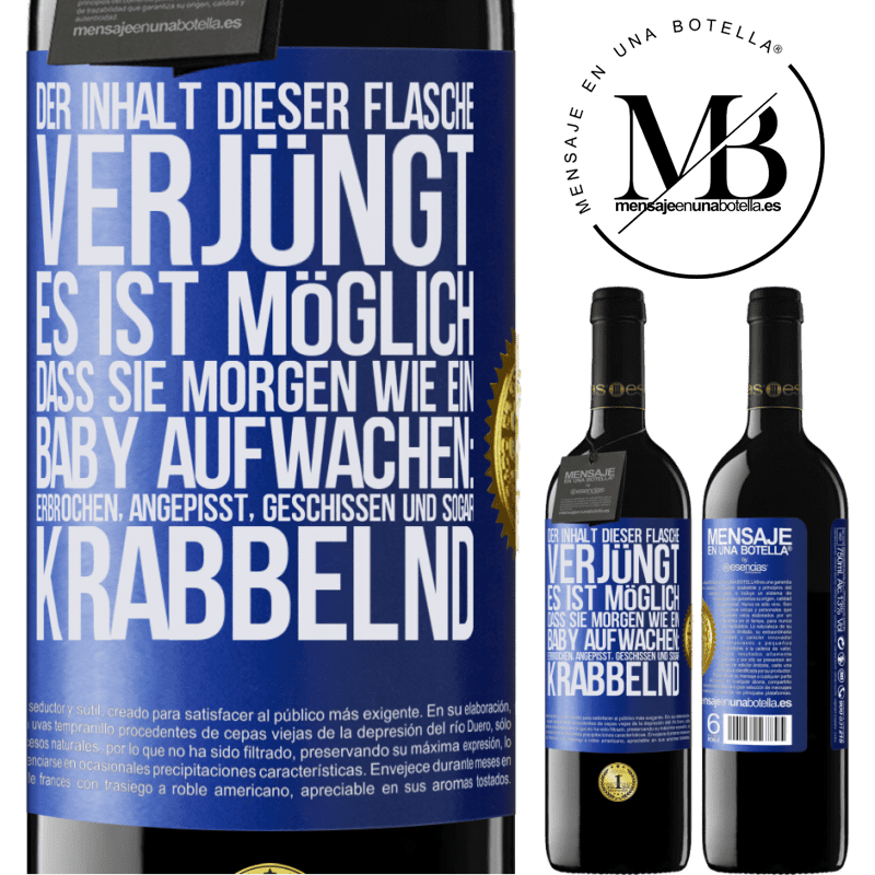 39,95 € Kostenloser Versand | Rotwein RED Ausgabe MBE Reserve Der Inhalt dieser Flasche verjüngt: Es ist möglich, dass du morgen wie ein Baby aufwachst: Erbrochen, angepisst, geschissen und Blaue Markierung. Anpassbares Etikett Reserve 12 Monate Ernte 2015 Tempranillo