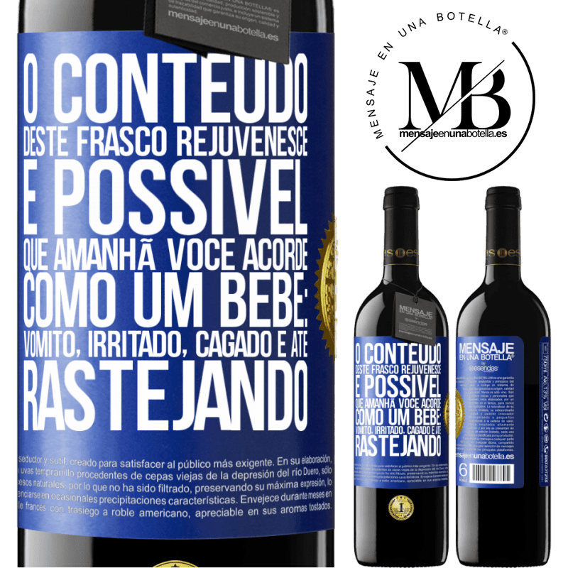 39,95 € Envio grátis | Vinho tinto Edição RED MBE Reserva O conteúdo deste frasco rejuvenesce. É possível que amanhã você acorde como um bebê: vômito, irritado, cagado e até Etiqueta Azul. Etiqueta personalizável Reserva 12 Meses Colheita 2015 Tempranillo