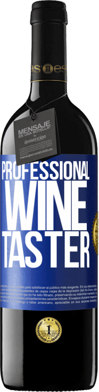 39,95 € Free Shipping | Red Wine RED Edition MBE Reserve Professional wine taster Blue Label. Customizable label Reserve 12 Months Harvest 2015 Tempranillo