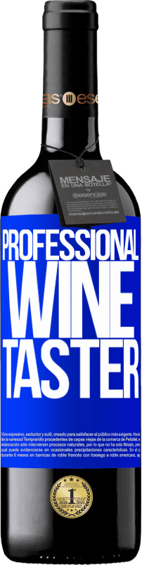 39,95 € | Vin rouge Édition RED MBE Réserve Professional wine taster Étiquette Bleue. Étiquette personnalisable Réserve 12 Mois Récolte 2014 Tempranillo