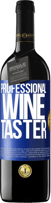 «Professional wine taster» Edição RED MBE Reserva