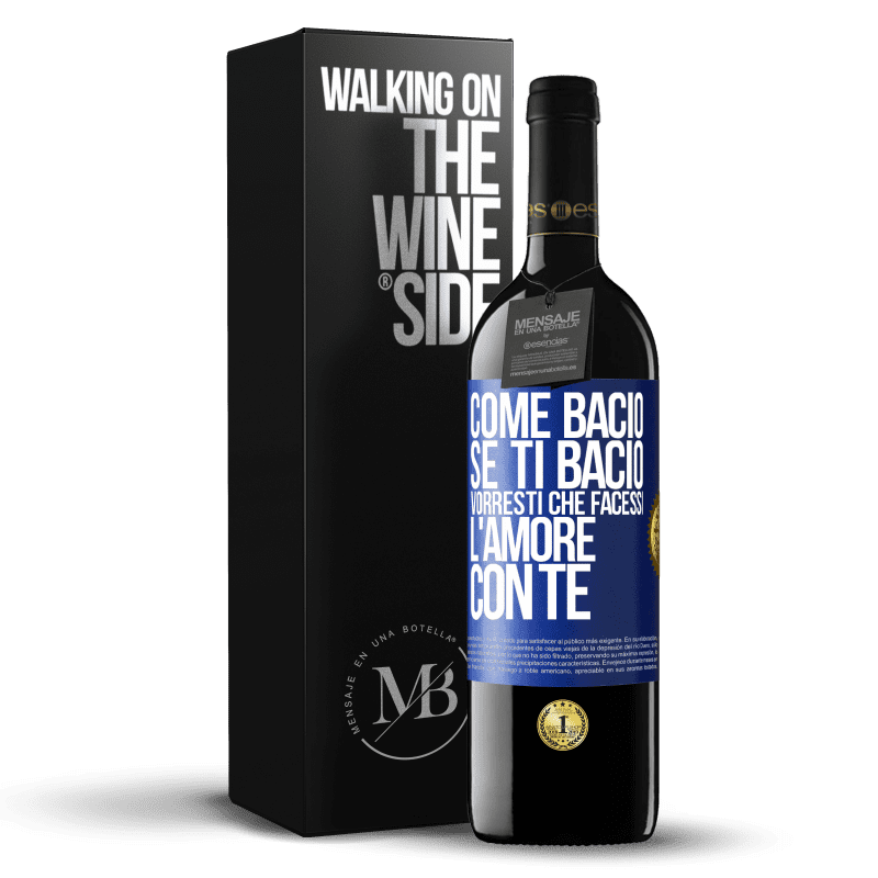 39,95 € Spedizione Gratuita | Vino rosso Edizione RED MBE Riserva come bacio Se ti bacio, vorresti che facessi l'amore con te Etichetta Blu. Etichetta personalizzabile Riserva 12 Mesi Raccogliere 2015 Tempranillo