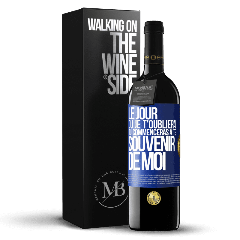 39,95 € Envoi gratuit | Vin rouge Édition RED MBE Réserve Le jour où je t'oublierai, tu commenceras à te souvenir de moi Étiquette Bleue. Étiquette personnalisable Réserve 12 Mois Récolte 2015 Tempranillo