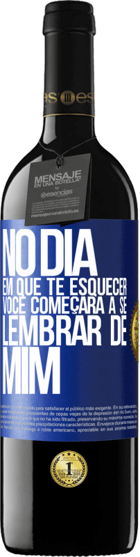 39,95 € Envio grátis | Vinho tinto Edição RED MBE Reserva No dia em que te esquecer, você começará a se lembrar de mim Etiqueta Azul. Etiqueta personalizável Reserva 12 Meses Colheita 2014 Tempranillo