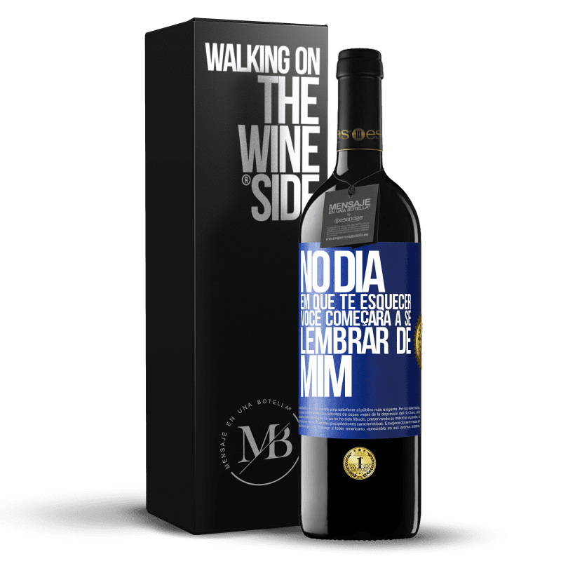 39,95 € Envio grátis | Vinho tinto Edição RED MBE Reserva No dia em que te esquecer, você começará a se lembrar de mim Etiqueta Azul. Etiqueta personalizável Reserva 12 Meses Colheita 2016 Tempranillo