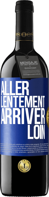 39,95 € Envoi gratuit | Vin rouge Édition RED MBE Réserve Aller lentement. Arriver loin Étiquette Bleue. Étiquette personnalisable Réserve 12 Mois Récolte 2016 Tempranillo