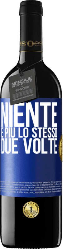 39,95 € Spedizione Gratuita | Vino rosso Edizione RED MBE Riserva Niente è più lo stesso due volte Etichetta Blu. Etichetta personalizzabile Riserva 12 Mesi Raccogliere 2015 Tempranillo