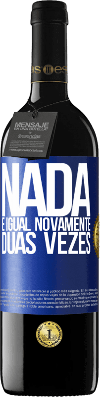 Envio grátis | Vinho tinto Edição RED MBE Reserva Nada é igual novamente duas vezes Etiqueta Azul. Etiqueta personalizável Reserva 12 Meses Colheita 2014 Tempranillo