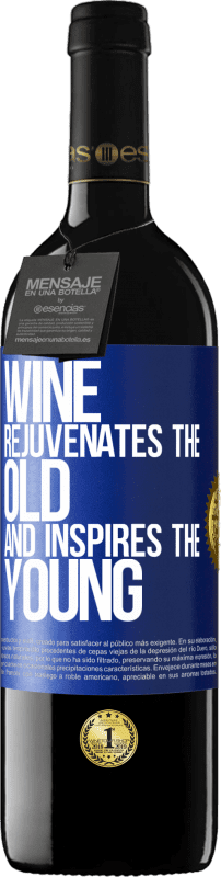 39,95 € | Red Wine RED Edition MBE Reserve Wine rejuvenates the old and inspires the young Blue Label. Customizable label Reserve 12 Months Harvest 2014 Tempranillo