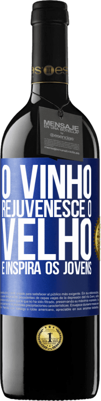39,95 € | Vinho tinto Edição RED MBE Reserva O vinho rejuvenesce o velho e inspira os jovens Etiqueta Azul. Etiqueta personalizável Reserva 12 Meses Colheita 2014 Tempranillo