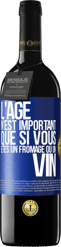39,95 € Envoi gratuit | Vin rouge Édition RED MBE Réserve L'âge n'est important que si vous êtes un fromage ou un vin Étiquette Bleue. Étiquette personnalisable Réserve 12 Mois Récolte 2016 Tempranillo