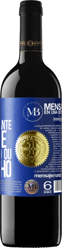 «A idade só é importante se você é um queijo ou um vinho» Edição RED MBE Reserva