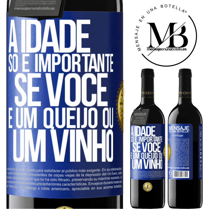 39,95 € Envio grátis | Vinho tinto Edição RED MBE Reserva A idade só é importante se você é um queijo ou um vinho Etiqueta Azul. Etiqueta personalizável Reserva 12 Meses Colheita 2014 Tempranillo