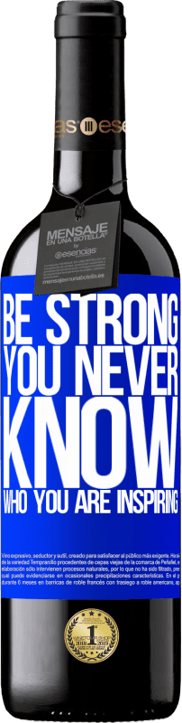 «Be strong. You never know who you are inspiring» Édition RED MBE Réserve