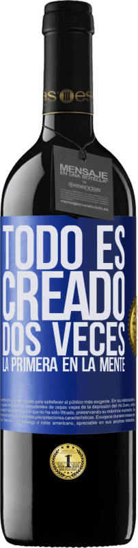 39,95 € Envío gratis | Vino Tinto Edición RED MBE Reserva Todo es creado dos veces. La primera en la mente Etiqueta Azul. Etiqueta personalizable Reserva 12 Meses Cosecha 2016 Tempranillo