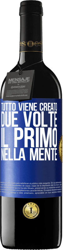 39,95 € Spedizione Gratuita | Vino rosso Edizione RED MBE Riserva Tutto viene creato due volte. Il primo nella mente Etichetta Blu. Etichetta personalizzabile Riserva 12 Mesi Raccogliere 2016 Tempranillo