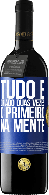 39,95 € | Vinho tinto Edição RED MBE Reserva Tudo é criado duas vezes. O primeiro na mente Etiqueta Azul. Etiqueta personalizável Reserva 12 Meses Colheita 2014 Tempranillo