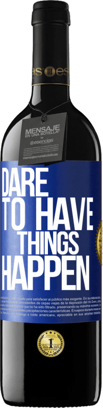 39,95 € | Красное вино Издание RED MBE Бронировать Dare to have things happen Синяя метка. Настраиваемая этикетка Бронировать 12 Месяцы Урожай 2015 Tempranillo