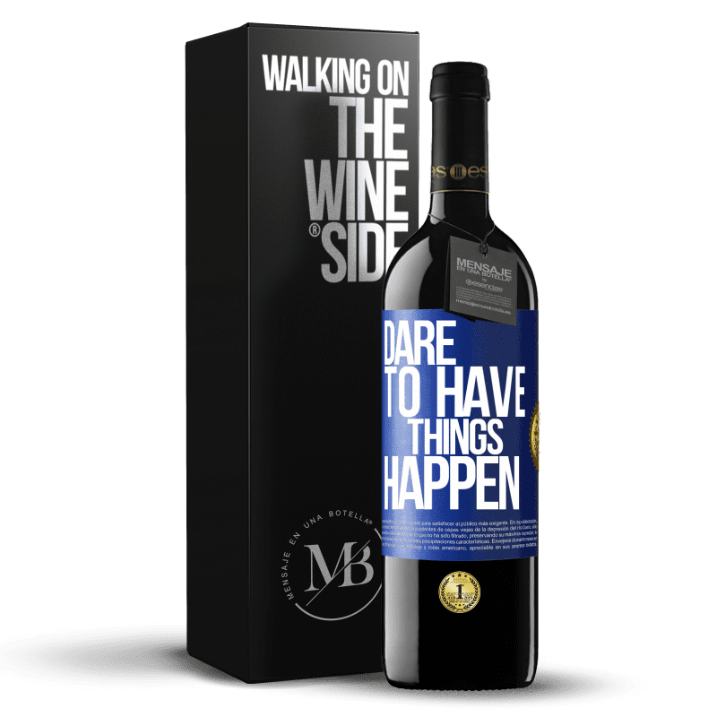 39,95 € Free Shipping | Red Wine RED Edition MBE Reserve Dare to have things happen Blue Label. Customizable label Reserve 12 Months Harvest 2015 Tempranillo