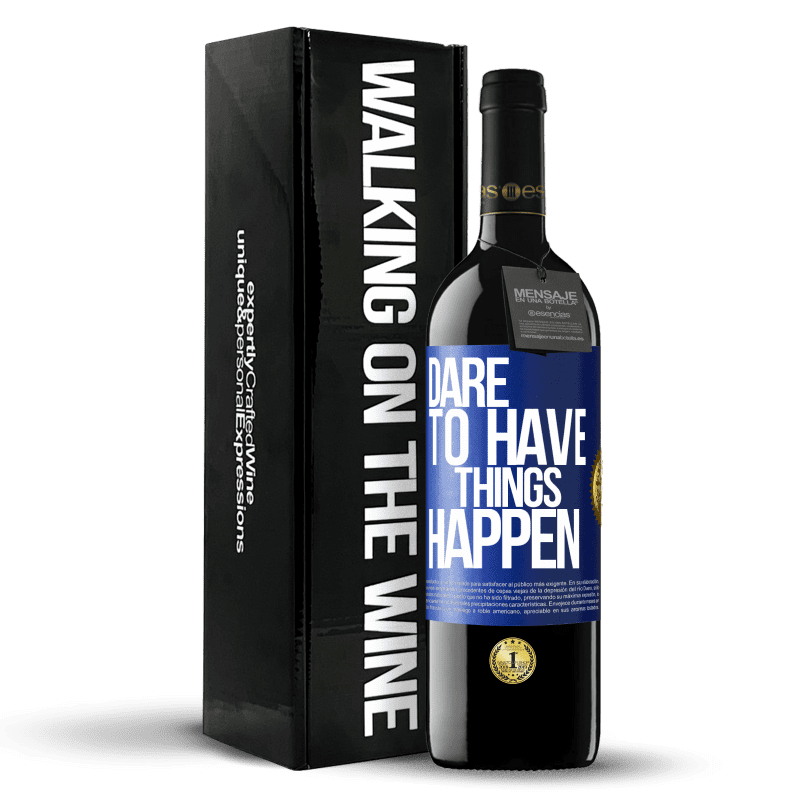 39,95 € Envío gratis | Vino Tinto Edición RED MBE Reserva Dare to have things happen Etiqueta Azul. Etiqueta personalizable Reserva 12 Meses Cosecha 2015 Tempranillo