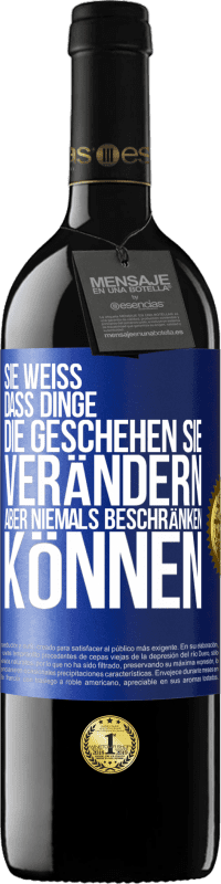 39,95 € | Rotwein RED Ausgabe MBE Reserve Sie weiß, dass Dinge, die geschehen sie verändern aber niemals beschränken können Blaue Markierung. Anpassbares Etikett Reserve 12 Monate Ernte 2015 Tempranillo