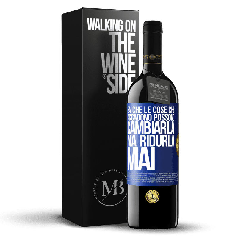 39,95 € Spedizione Gratuita | Vino rosso Edizione RED MBE Riserva Sa che le cose che accadono possono cambiarla, ma ridurla, mai Etichetta Blu. Etichetta personalizzabile Riserva 12 Mesi Raccogliere 2015 Tempranillo