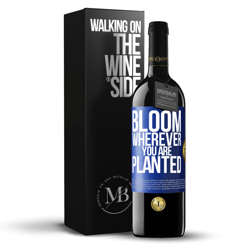 39,95 € Free Shipping | Red Wine RED Edition MBE Reserve It blooms wherever you are planted Blue Label. Customizable label Reserve 12 Months Harvest 2014 Tempranillo