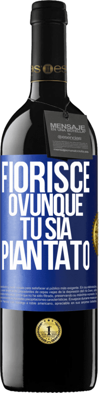 39,95 € | Vino rosso Edizione RED MBE Riserva Fiorisce ovunque tu sia piantato Etichetta Blu. Etichetta personalizzabile Riserva 12 Mesi Raccogliere 2015 Tempranillo