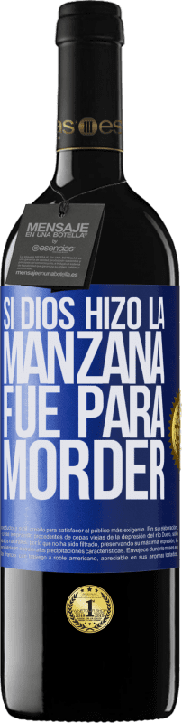 39,95 € | Vino Tinto Edición RED MBE Reserva Si Dios hizo la manzana fue para morder Etiqueta Azul. Etiqueta personalizable Reserva 12 Meses Cosecha 2016 Tempranillo