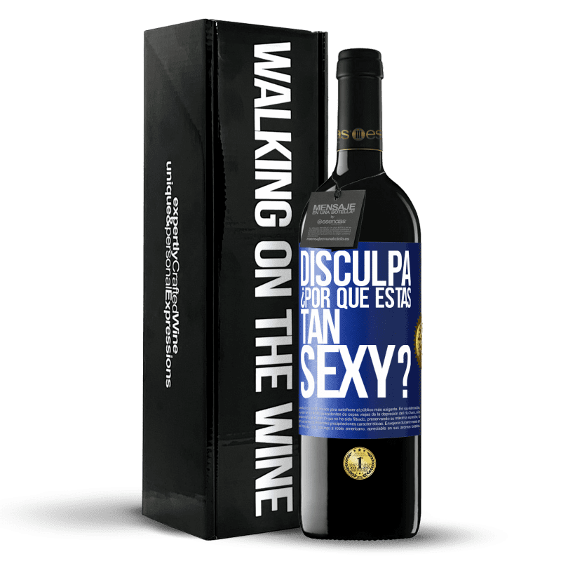 39,95 € Envío gratis | Vino Tinto Edición RED MBE Reserva Disculpa, ¿por qué estás tan sexy? Etiqueta Azul. Etiqueta personalizable Reserva 12 Meses Cosecha 2015 Tempranillo