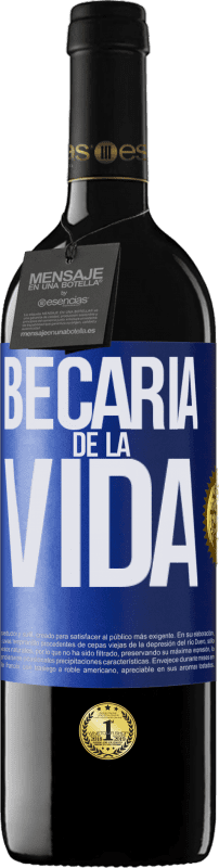 39,95 € | Vino Tinto Edición RED MBE Reserva Becaria de la vida Etiqueta Azul. Etiqueta personalizable Reserva 12 Meses Cosecha 2014 Tempranillo