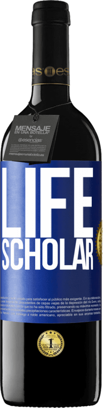 39,95 € | Vinho tinto Edição RED MBE Reserva Life Scholar Etiqueta Azul. Etiqueta personalizável Reserva 12 Meses Colheita 2014 Tempranillo