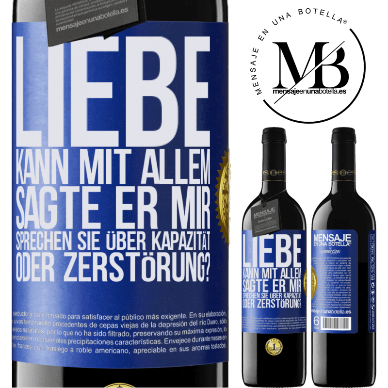 39,95 € Kostenloser Versand | Rotwein RED Ausgabe MBE Reserve Die Liebe kann alles, sagte er. Sprichst du von Kapazität oder Zerstörung? Blaue Markierung. Anpassbares Etikett Reserve 12 Monate Ernte 2015 Tempranillo