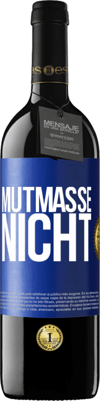 39,95 € | Rotwein RED Ausgabe MBE Reserve Mutmaße nicht Blaue Markierung. Anpassbares Etikett Reserve 12 Monate Ernte 2015 Tempranillo