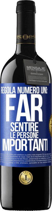 39,95 € Spedizione Gratuita | Vino rosso Edizione RED MBE Riserva Regola numero uno: far sentire le persone importanti Etichetta Blu. Etichetta personalizzabile Riserva 12 Mesi Raccogliere 2015 Tempranillo