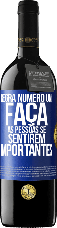 «Regra número um: faça as pessoas se sentirem importantes» Edição RED MBE Reserva