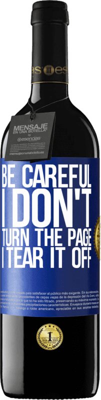 39,95 € 送料無料 | 赤ワイン REDエディション MBE 予約する 注意してください、私はページをめくらないで、私はそれをはぎ取ります 青いタグ. カスタマイズ可能なラベル 予約する 12 月 収穫 2016 Tempranillo