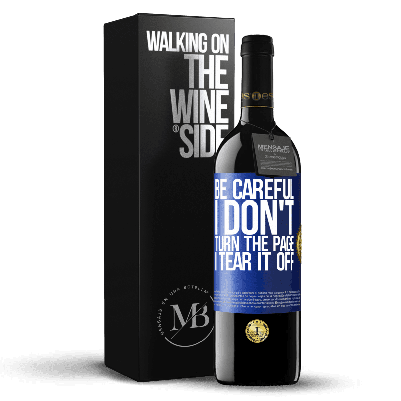 39,95 € Free Shipping | Red Wine RED Edition MBE Reserve Be careful, I don't turn the page, I tear it off Blue Label. Customizable label Reserve 12 Months Harvest 2014 Tempranillo