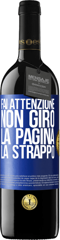 39,95 € Spedizione Gratuita | Vino rosso Edizione RED MBE Riserva Fai attenzione, non giro la pagina, la strappo Etichetta Blu. Etichetta personalizzabile Riserva 12 Mesi Raccogliere 2016 Tempranillo