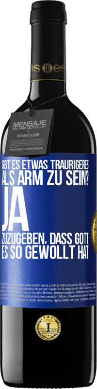 «Gibt es etwas Traurigeres als arm zu sein? Ja, zuzugeben, dass Gott es so gewollt hat» RED Ausgabe MBE Reserve
