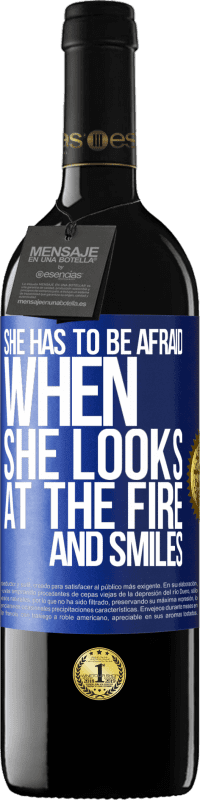 39,95 € Free Shipping | Red Wine RED Edition MBE Reserve She has to be afraid when she looks at the fire and smiles Blue Label. Customizable label Reserve 12 Months Harvest 2014 Tempranillo