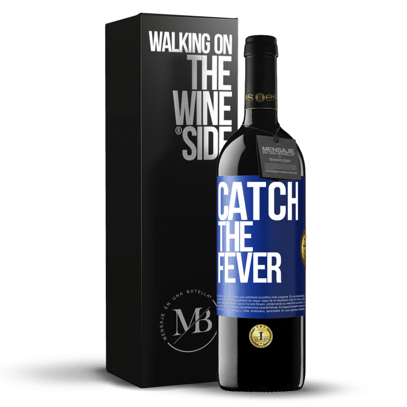 39,95 € Free Shipping | Red Wine RED Edition MBE Reserve Catch the fever Blue Label. Customizable label Reserve 12 Months Harvest 2014 Tempranillo