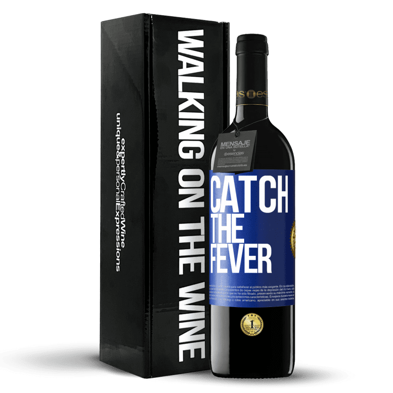 39,95 € Envío gratis | Vino Tinto Edición RED MBE Reserva Catch the fever Etiqueta Azul. Etiqueta personalizable Reserva 12 Meses Cosecha 2015 Tempranillo