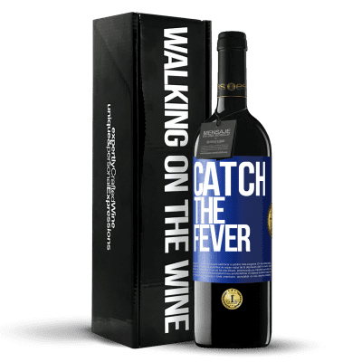 «Catch the fever» Edición RED MBE Reserva