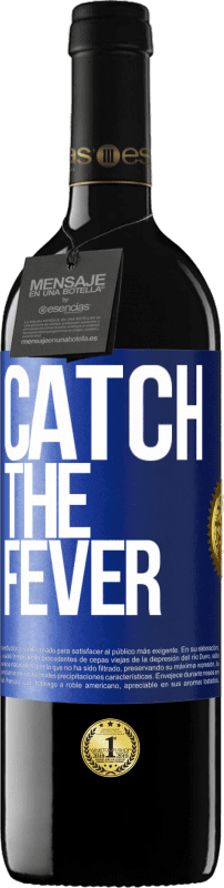 «Catch the fever» Edição RED MBE Reserva