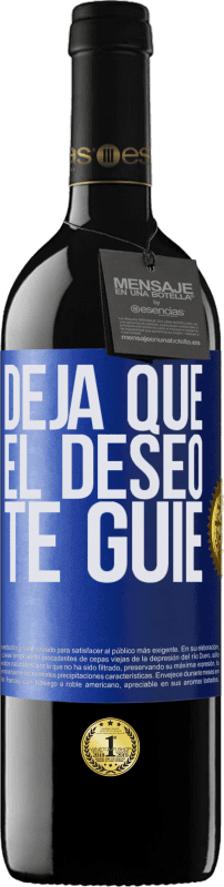 39,95 € | Vino Tinto Edición RED MBE Reserva Deja que el deseo te guíe Etiqueta Azul. Etiqueta personalizable Reserva 12 Meses Cosecha 2014 Tempranillo